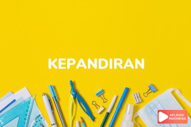 antonim kepandiran adalah kepandaian dalam Kamus Bahasa Indonesia online by Aplikasi Indonesia
