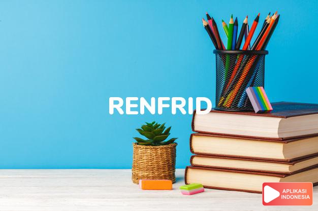 arti nama Renfrid adalah (Bentuk lain dari Renfred) Burung Gagak Hitam