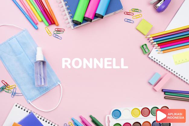 arti nama Ronnell adalah (Bentuk lain dari Ron) Memimpin dengan baik