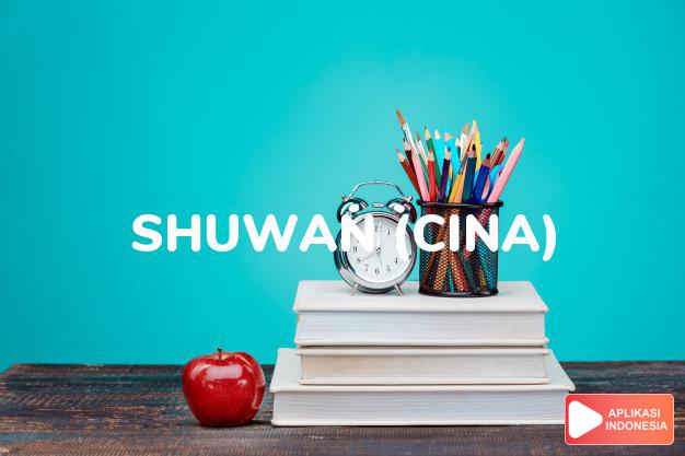 arti nama shuwan (cina) adalah berhati mulia dan periang
