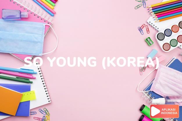 arti nama so-young (korea) adalah indah dan abadi