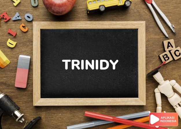 arti nama Trinidy adalah Anak tidak berdosa