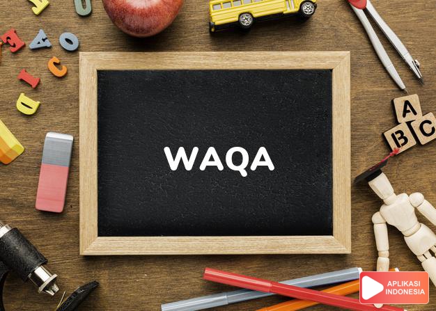 arti nama Waqa adalah Berjuang dalam perang (bentuk lain dari Wiqa)