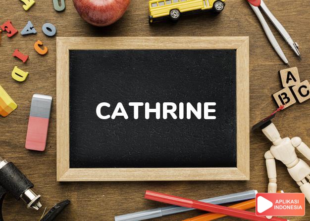 arti nama Cathrine adalah Murni