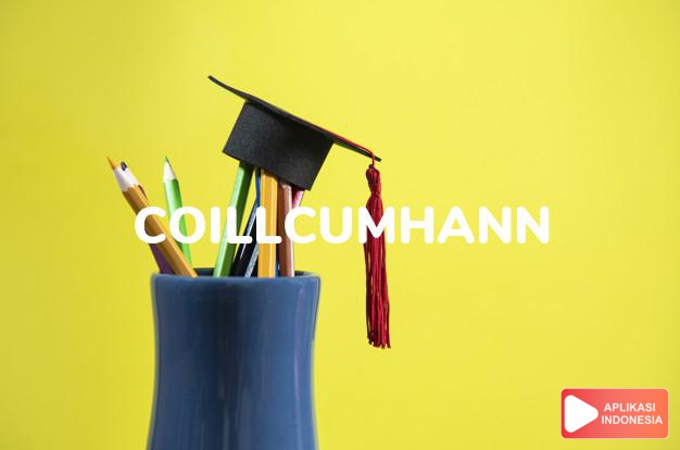 arti nama Coillcumhann adalah Dari hutan yang sempit