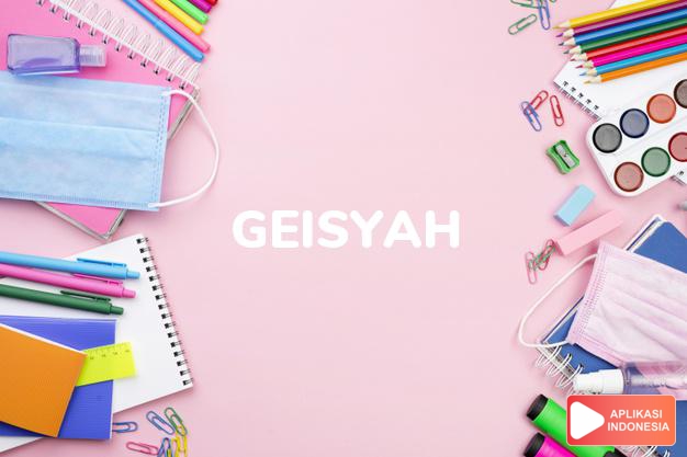 arti nama Geisyah adalah Pekerja seni