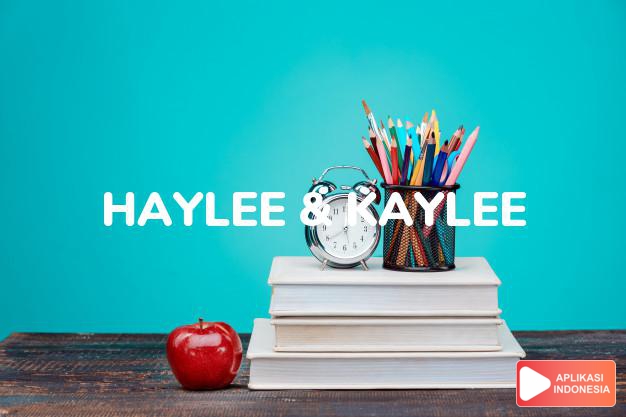 arti nama haylee & kaylee adalah dari padang rumput jerami & keturunan caollaidhe