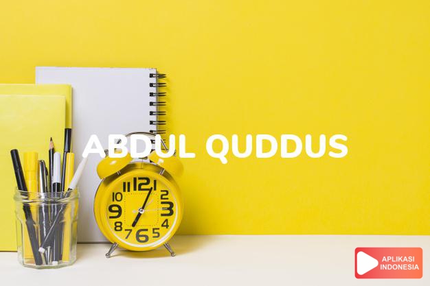 arti nama Abdul-quddus adalah Hamba yang paling suci