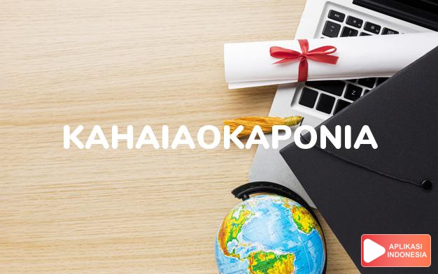 arti nama Kahaiaokaponia adalah pengikut dari upacara peminyakan suci