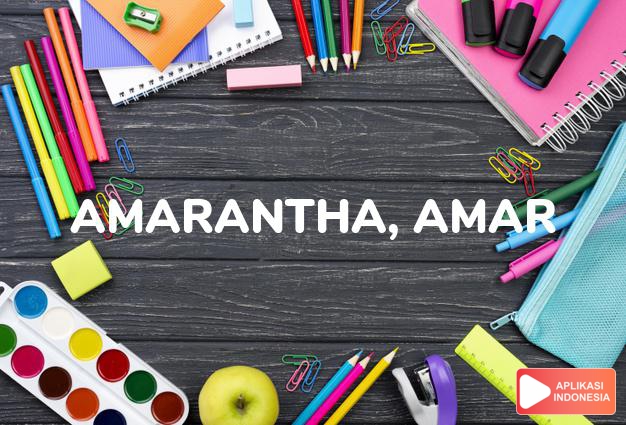 arti nama Amarantha, Amar adalah Nama yang berarti Bunga