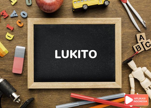 arti nama Lukito adalah Luhur dan welas
