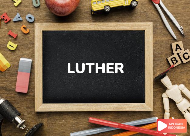 arti nama Luther adalah terkenal dalam berperang