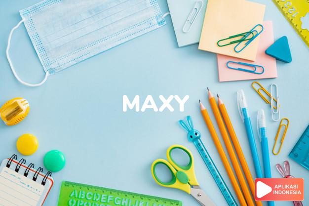 arti nama Maxy adalah Bentuk umum dari Max, Maxwell
