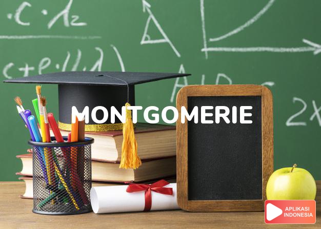 arti nama Montgomerie adalah (Bentuk lain dari Montgomery) Lelaki kaya