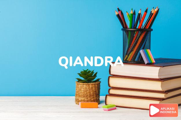 arti nama Qiandra adalah Yang cantik