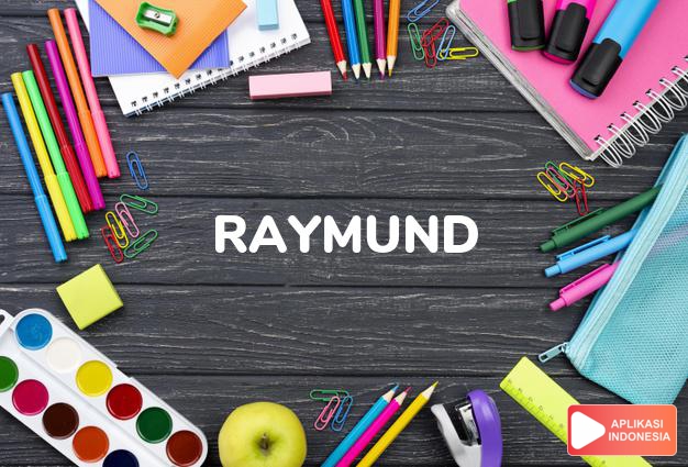 arti nama Raymund adalah Pengawal bijaksana.
